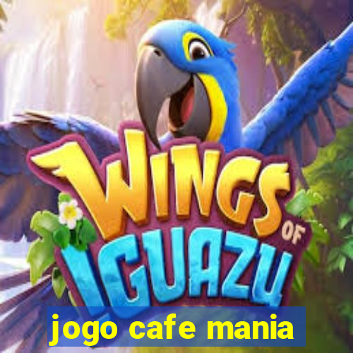 jogo cafe mania